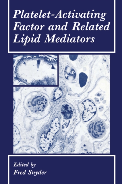 Platelet-Activating Factor and Related Lipid Mediators