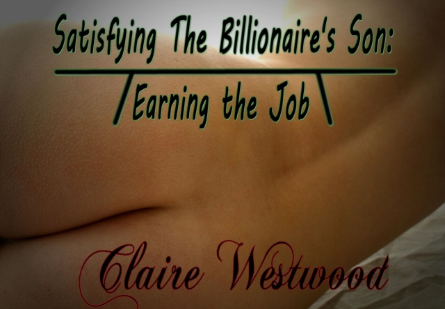 Earning the Job: A Billionaire, BBW, Anal erotic tale