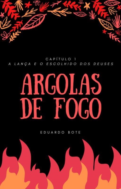 Argolas de Fogo - Capítulo 1