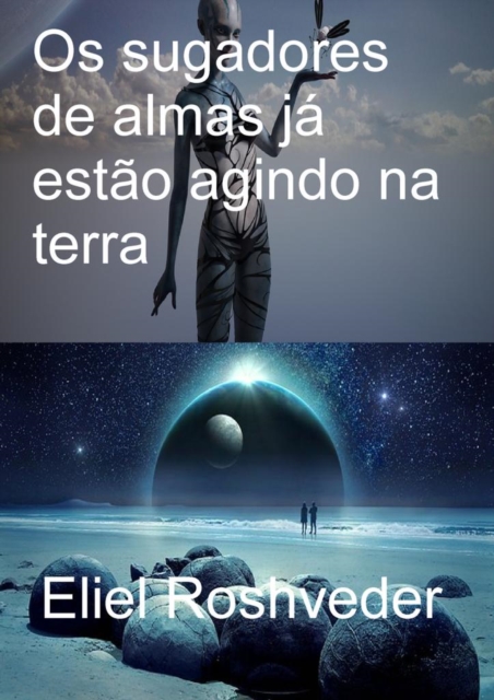 Sugadores de alma já estão agindo na terra