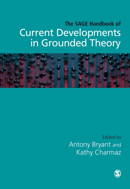 SAGE Handbook of Current Developments in Grounded Theory