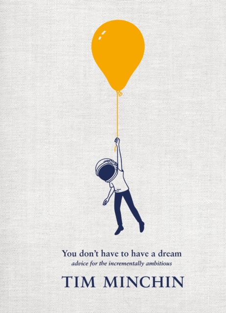 You Don't Have To Have A Dream