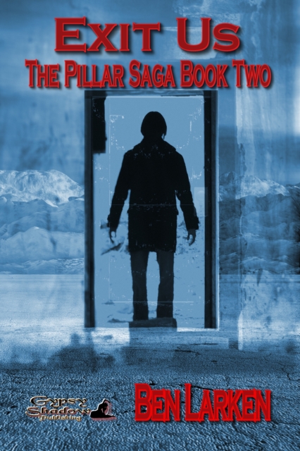 Exit Us; The Pillar Saga, Book II