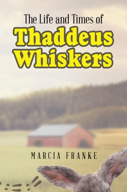 Life and Times of Thaddeus Whiskers