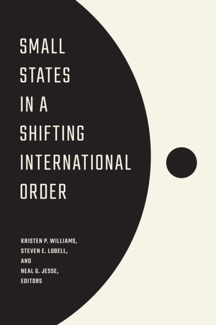 Small States in a Shifting International Order
