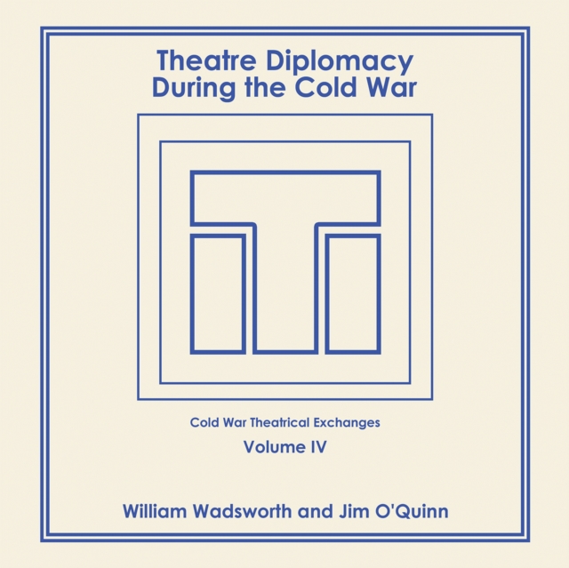 Theatre Diplomacy During the Cold War
