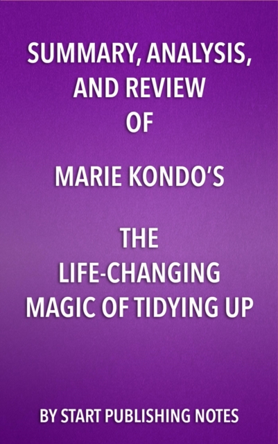 Summary, Analysis, and Review of Marie Kondo's The Life Changing Magic of Tidying Up