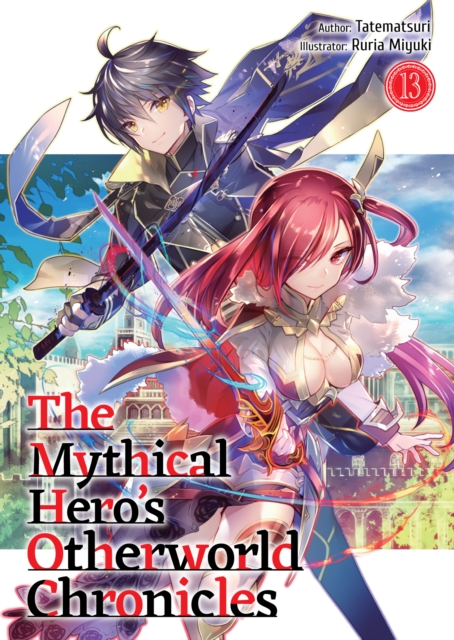 Mythical Hero's Otherworld Chronicles: Volume 13