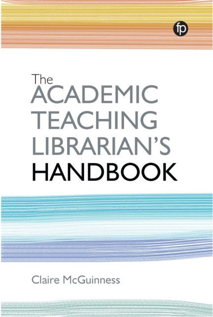 Academic Teaching Librarian's Handbook