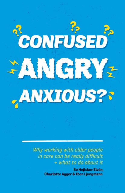Confused, Angry, Anxious?