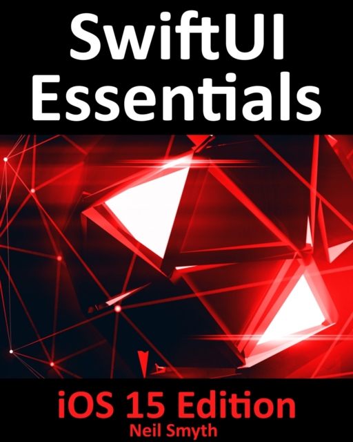 SwiftUI Essentials - iOS 15 Edition