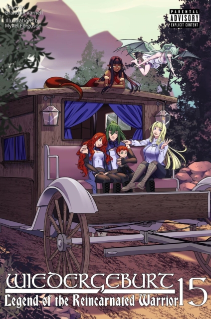 Wiedergeburt: Legend of the Reincarnated Warrior: Volume 15