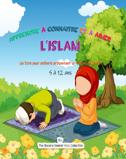 Apprendre a connaitre et a aimer l'Islam