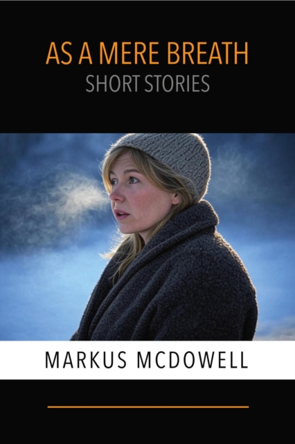 As a Mere Breath: Short Stories