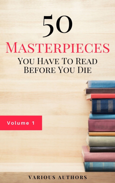 50 Masterpieces you have to read before you die Vol: 1