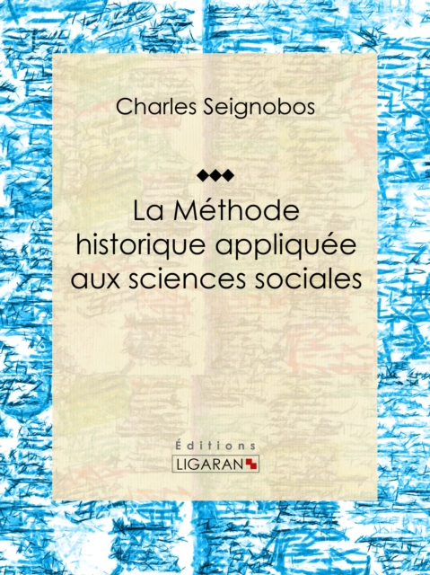 La Méthode historique appliquée aux sciences sociales