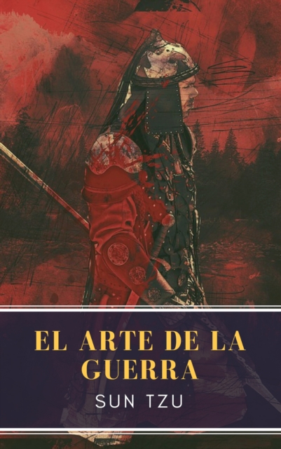 El arte de la Guerra: Clásicos de la literatura (MyBooks Classics)