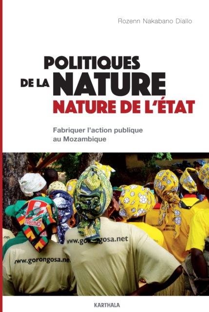 Politiques de la nature, nature de l'État. La fabrique transnationale de l'action publique au Mozambique