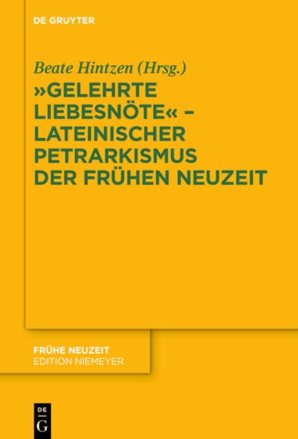 "Gelehrte Liebesnöte" – Lateinischer Petrarkismus der Frühen Neuzeit
