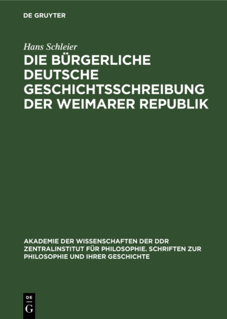 Die burgerliche deutsche Geschichtsschreibung der Weimarer Republik