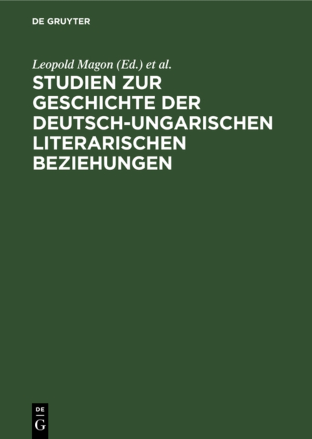 Studien zur Geschichte der deutsch-ungarischen literarischen Beziehungen
