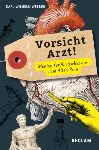 Vorsicht, Arzt! Medizin(er)kritisches aus dem Alten Rom. Lateinisch / Deutsch