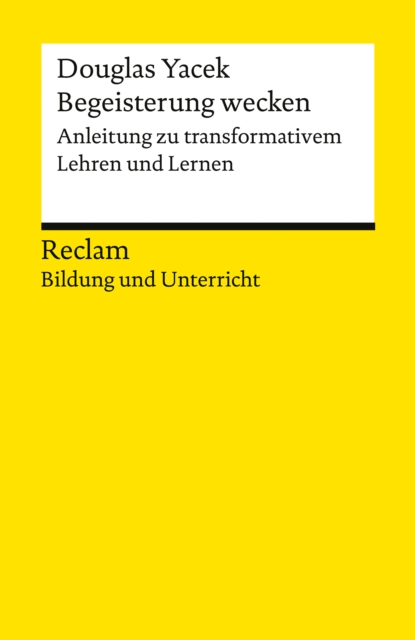 Begeisterung wecken. Anleitung zu transformativem Lehren und Lernen