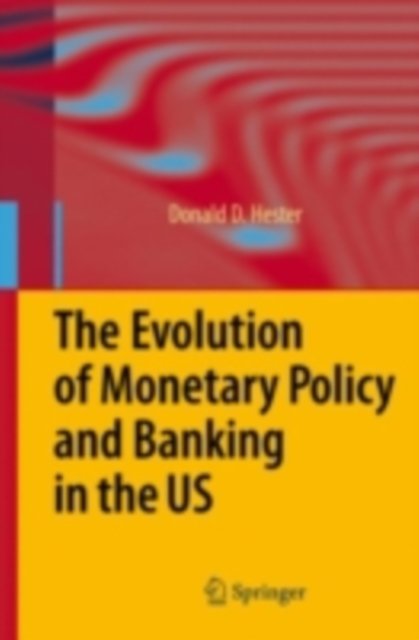 Evolution of Monetary Policy and Banking in the US