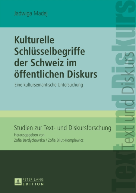 Kulturelle Schluesselbegriffe der Schweiz im oeffentlichen Diskurs