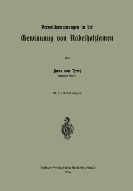 Vervollkommnungen in der Gewinnung von Nadelholzsamen
