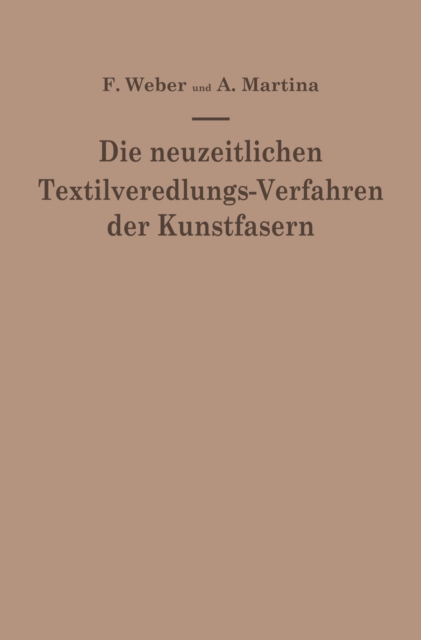 Die neuzeitlichen Textilveredlungs-Verfahren der Kunstfasern