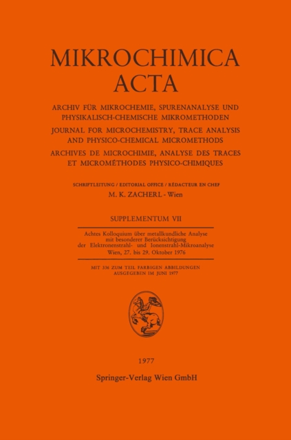 Achtes Kolloquium über Metallkundliche Analyse mit Besonderer Berücksichtigung der Elektronenstrahl- und Ionenstrahl-Mikroanalyse Wien, 27. bis 29. Oktober 1976