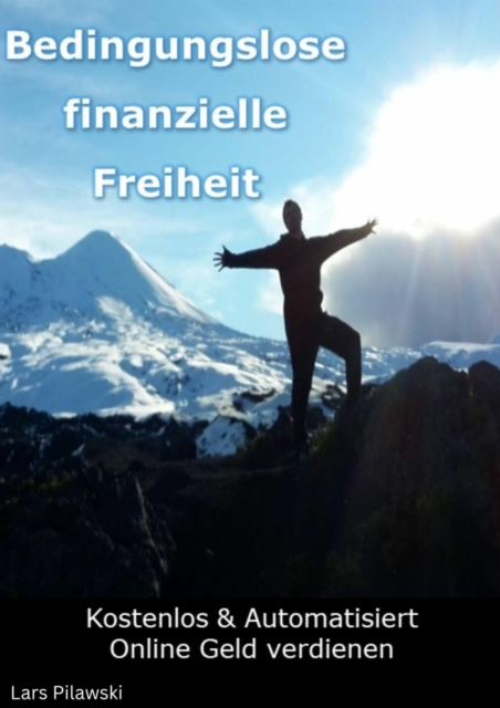 Bedingungslose finanzielle Freiheit