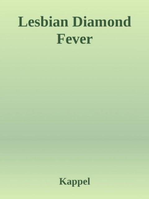Lesbian Diamond Fever