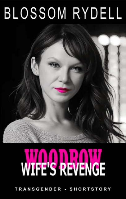 Woodrow - Wife's Revenge
