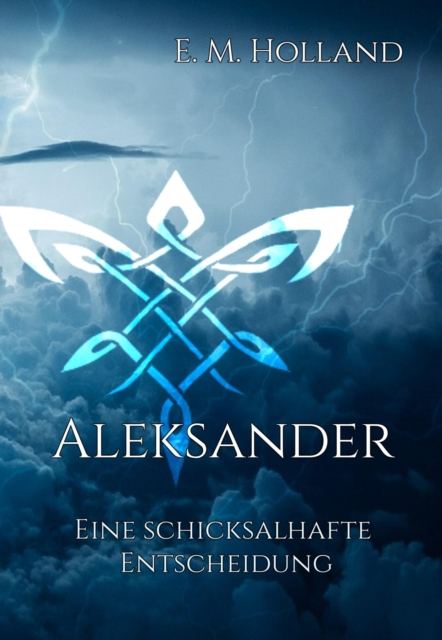 Aleksander - eine schicksalhafte Entscheidung