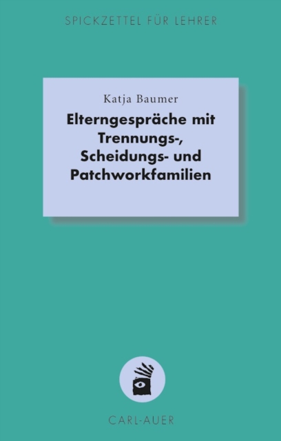 Elterngespräche mit Trennungs-, Scheidungs- und Patchworkfamilien