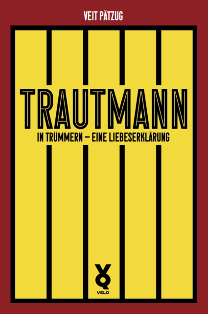 Trautmann. In Trümmern - eine Liebeserklärung