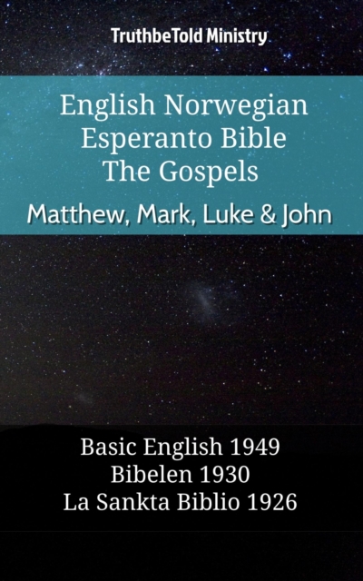 English Norwegian Esperanto Bible - The Gospels - Matthew, Mark, Luke & John