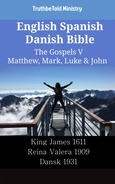 English Spanish Danish Bible - The Gospels V - Matthew, Mark, Luke & John