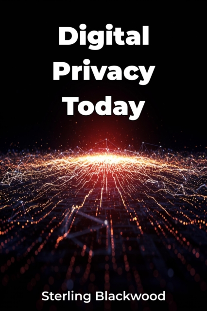 Digital Privacy Today