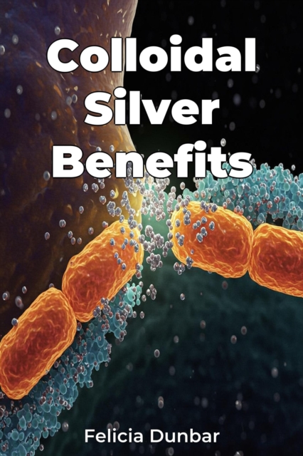 Colloidal Silver Benefits