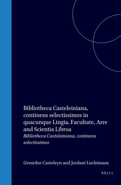 Bibliotheca Casteleiniana continens selectissimos in quacunque lingua, facultate ... libros