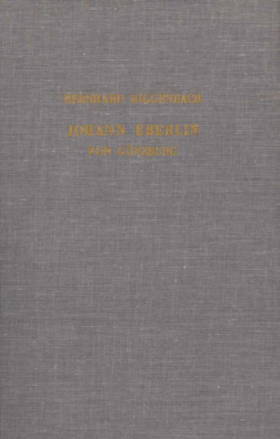 Johann Eberlin von Gunzburg und sein Reformprogramm