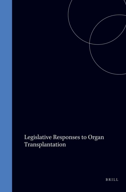 Legislative Responses to Organ Transplantation