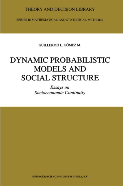 Dynamic Probabilistic Models and Social Structure