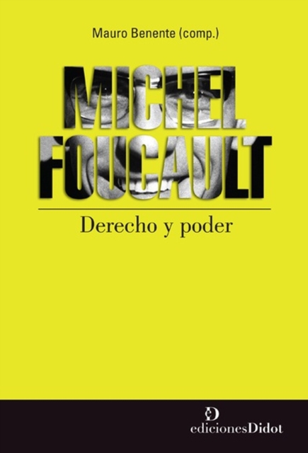 Michel Foucault - Derecho y poder