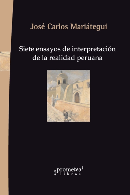 Siete ensayos de interpretación de la realidad peruana
