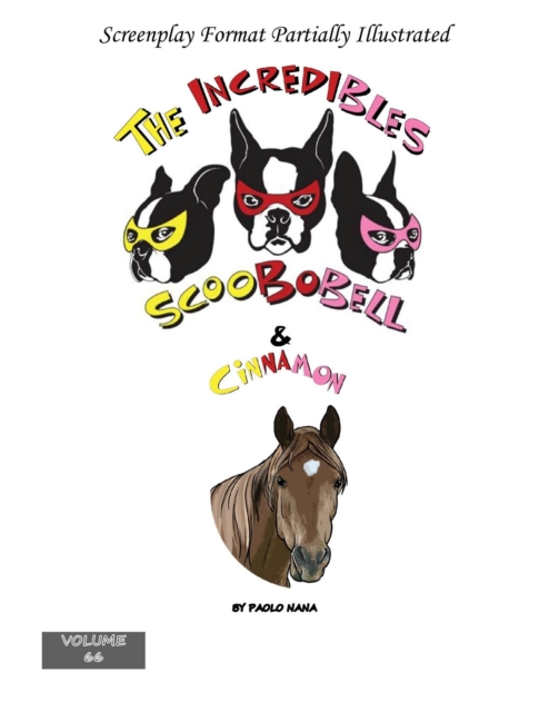Incredibles Scoobobell & Cinnamon