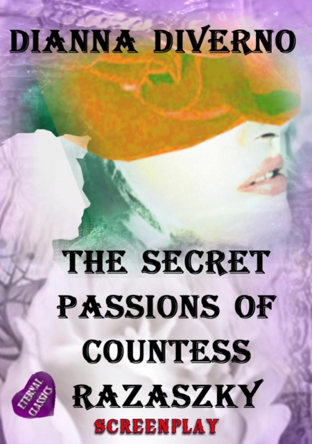 Secret Passions Of Countess Razaszky - Screenplay